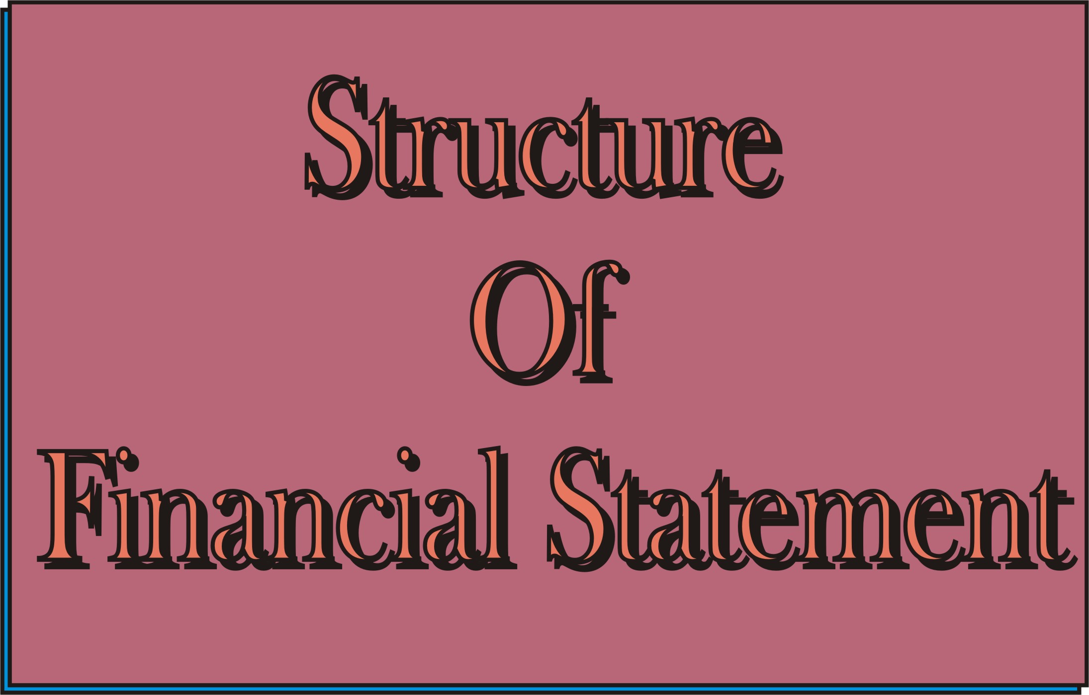 Structure Of Financial Statement